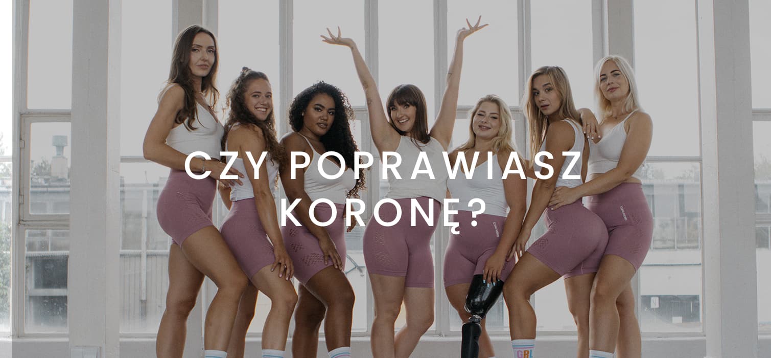 CZY POPRAWIASZ KORONĘ?