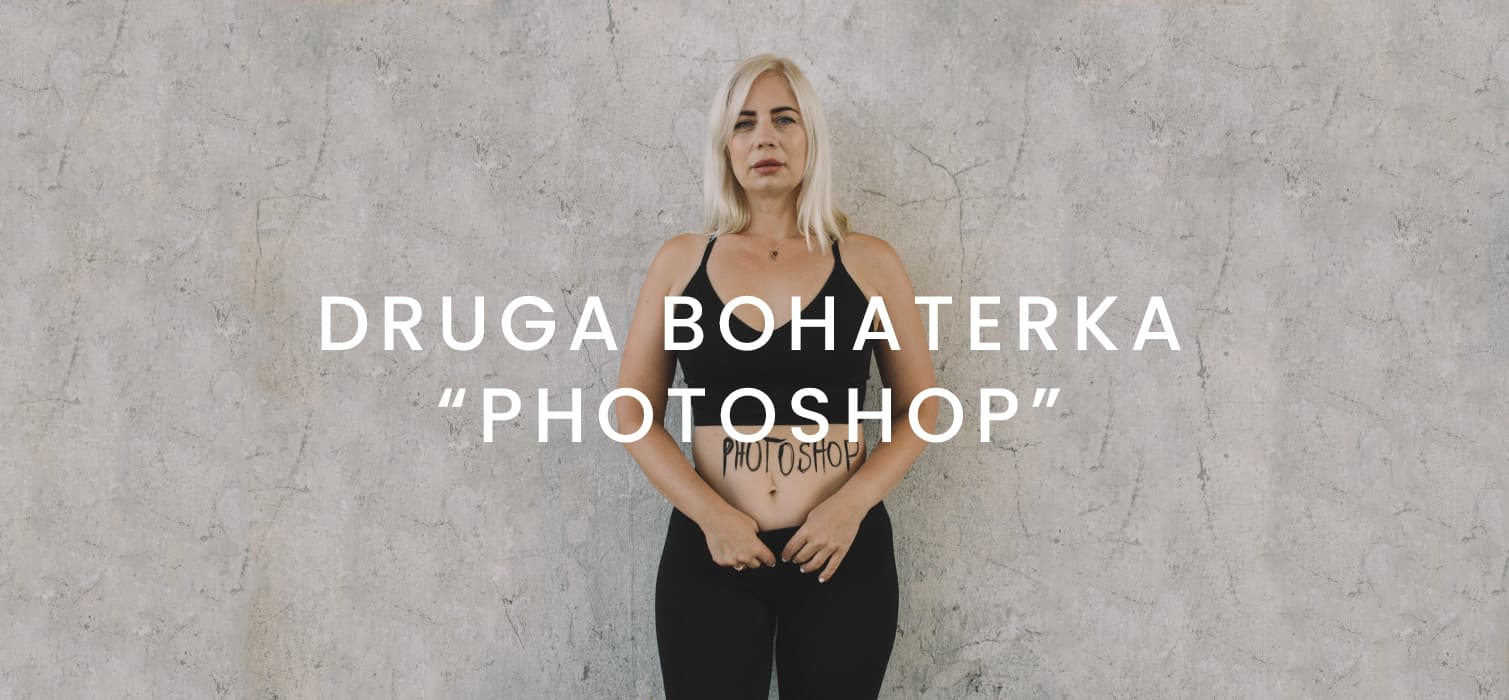 Druga bohaterka: "PHOTOSHOP"